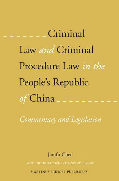 Criminal Law and Criminal Procedure Law in the People’s Republic of China