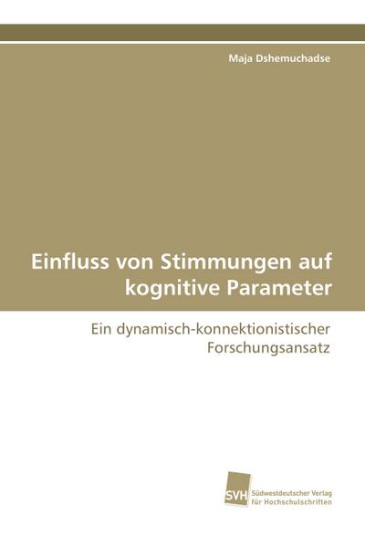 Einfluss von Stimmungen auf kognitive Parameter