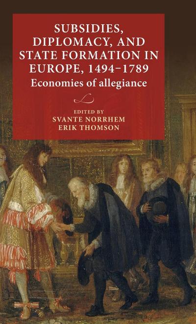 Subsidies, diplomacy, and state formation in Europe, 1494-1789