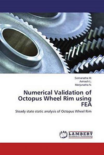 Numerical Validation of Octopus Wheel Rim using FEA