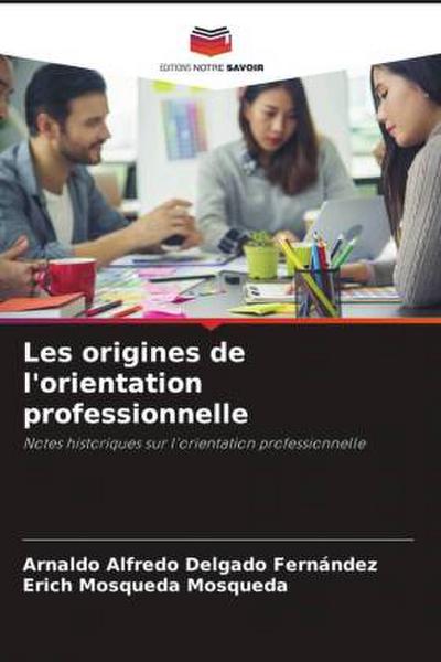 Les origines de l’orientation professionnelle