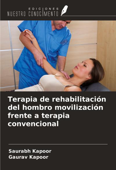 Terapia de rehabilitación del hombro movilización frente a terapia convencional