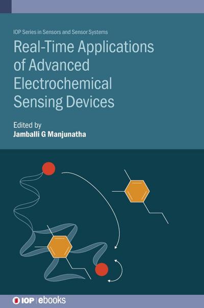 Real-Time Applications of Advanced Electrochemical Sensing Devices