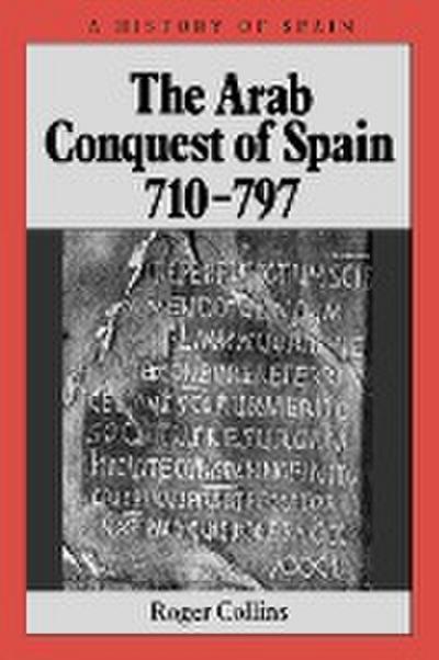 Collins: Arab Conquest Spain 710-797