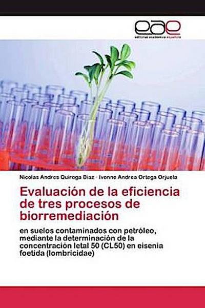 Evaluación de la eficiencia de tres procesos de biorremediación