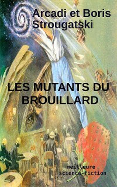 Les mutants du brouillard