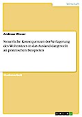 Steuerliche Konsequenzen der Verlagerung des Wohnsitzes in das Ausland dargestellt an praktischen Beispielen