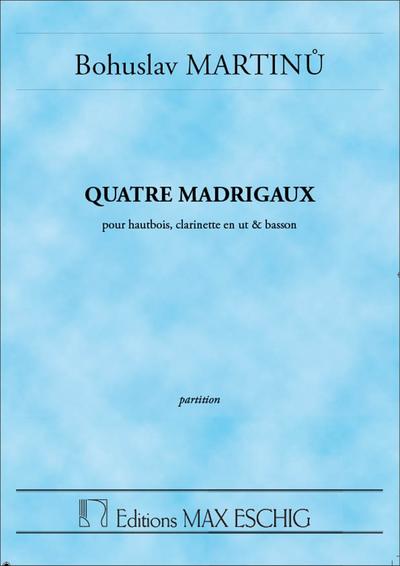 4 madrigaux ,pour hautbois, clarinette et basson