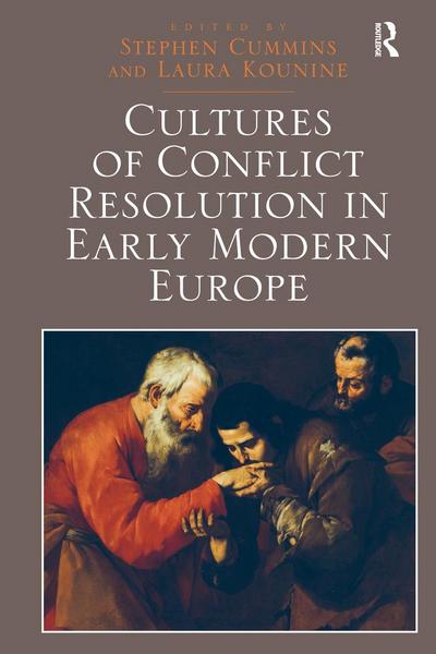 Cultures of Conflict Resolution in Early Modern Europe