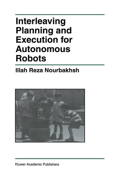 Interleaving Planning and Execution for Autonomous Robots