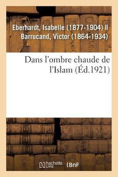 Dans l’Ombre Chaude de l’Islam