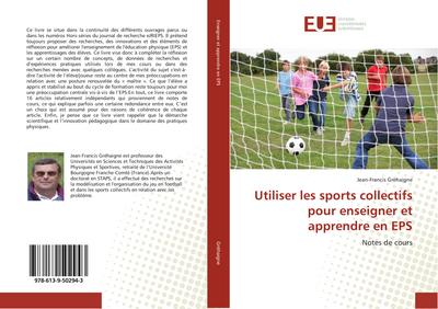 Utiliser les sports collectifs pour enseigner et apprendre en EPS