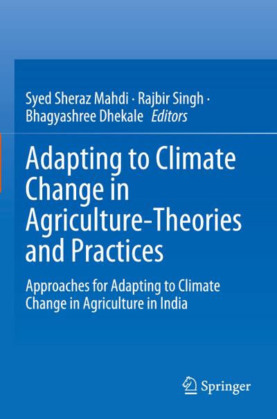 Adapting to Climate Change in Agriculture-Theories and Practices