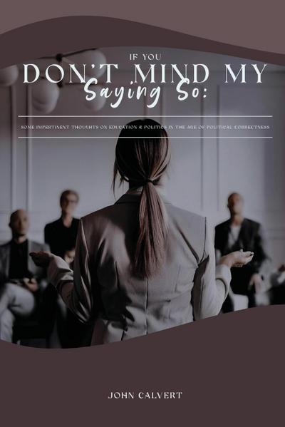 If You Don’T Mind My Saying So