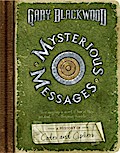 Mysterious Messages: A History of Codes and Ciphers