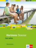 Horizons Dossier. Les ados: Basisdossier Klasse 10 (G8), Klasse 11 (G9) (Horizons Dossier. Ausgabe ab 2013)