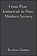 From Post-Industrial to Post-Modern Society