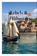 Rebels & Filibusters