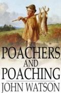 Poachers and Poaching