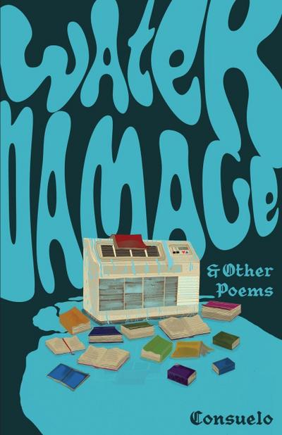 Water Damage & Other Poems