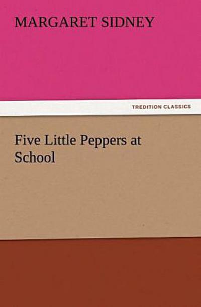 Five Little Peppers at School