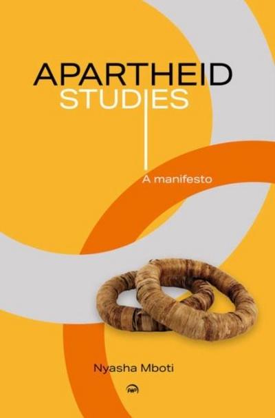 Mboti, N: Apartheid Studies