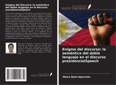 Enigma del discurso: la semántica del doble lenguaje en el discurso presidencialSpeech