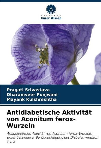 Antidiabetische Aktivität von Aconitum ferox-Wurzeln