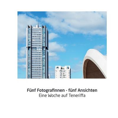 Fünf Fotografinnen - fünf Ansichten
