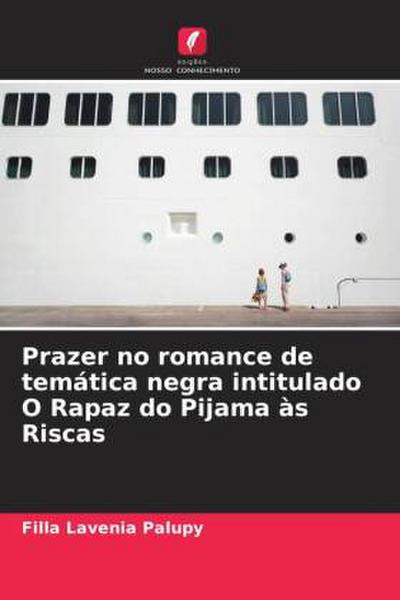 Prazer no romance de temática negra intitulado O Rapaz do Pijama às Riscas