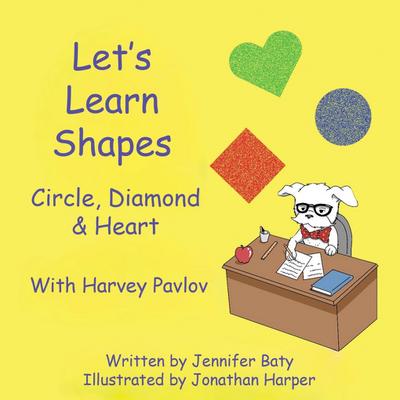 Let’s Learn Shapes with Harvey Pavlov
