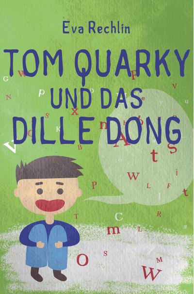 Tom Quarky und das dille Dong
