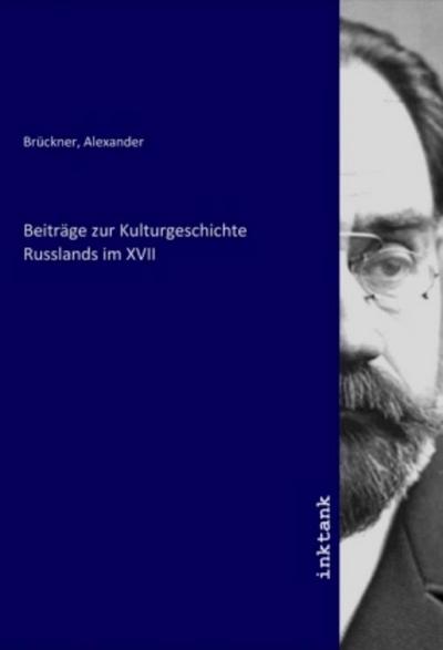 Beiträge zur Kulturgeschichte Russlands im XVII