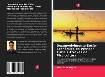 Desenvolvimento Sócio-Econômico de Pessoas Tribais Através da Piscicultura