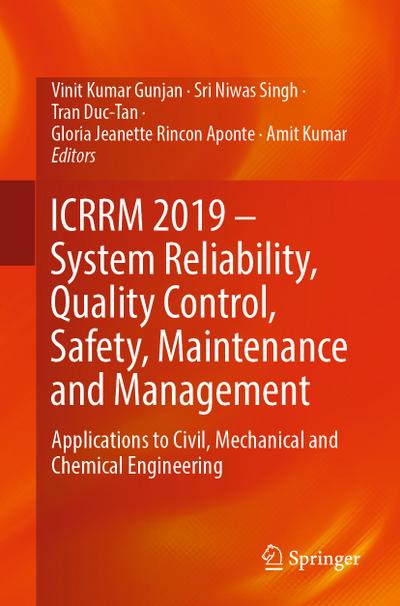 ICRRM 2019 – System Reliability, Quality Control, Safety, Maintenance and Management