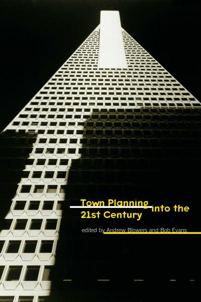 Town Planning into the 21st Century
