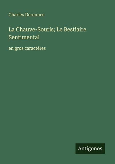 La Chauve-Souris; Le Bestiaire Sentimental
