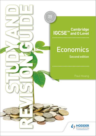 Cambridge IGCSE and O Level Economics Study and Revision Guide 2nd edition