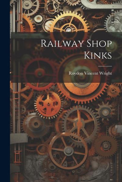 Railway Shop Kinks