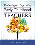 Evaluating and Supporting Early Childhood Teachers