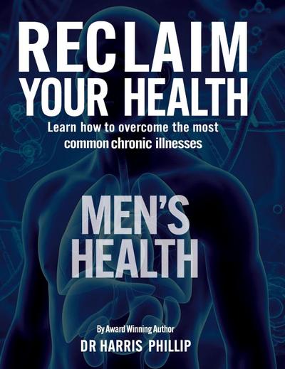 RECLAIM YOUR HEALTH - MEN’S HEALTH