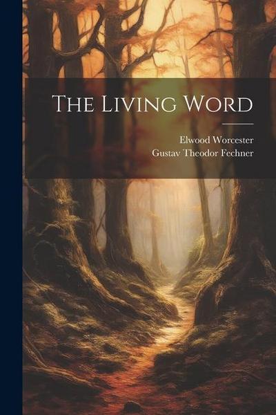 The Living Word [microform]
