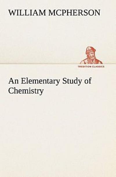 An Elementary Study of Chemistry