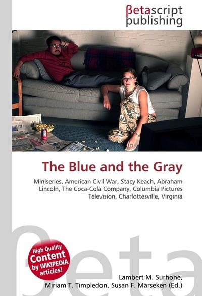 The Blue and the Gray - Lambert M Surhone