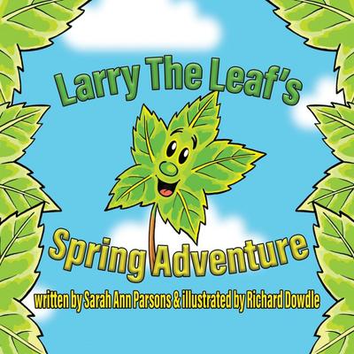 Larry The Leafs Spring Adventures