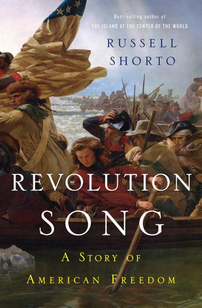 Revolution Song: The Story of America’s Founding in Six Remarkable Lives