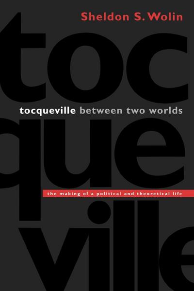 Tocqueville between Two Worlds