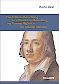 Eine kritische Betrachtung der chinesischen Übersetzung des Romans Hyperion von Friedrich Hölderlin