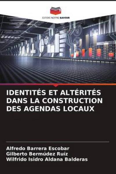 IDENTITÉS ET ALTÉRITÉS DANS LA CONSTRUCTION DES AGENDAS LOCAUX