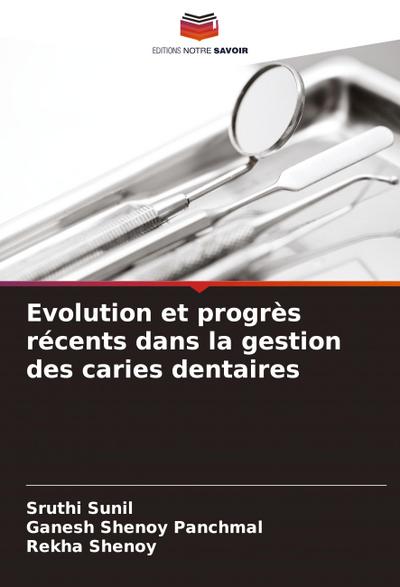 Evolution et progrès récents dans la gestion des caries dentaires